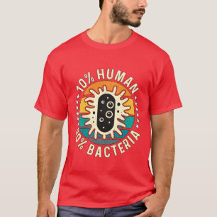 Microbioloog 10 Mens 90 Bacteriën Microbiologie f T-shirt
