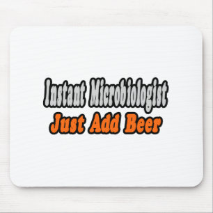 Microbioloog...Bier toevoegen Muismat