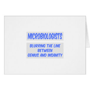 Microbioloog Joke .. Genie en krankzinnigheid