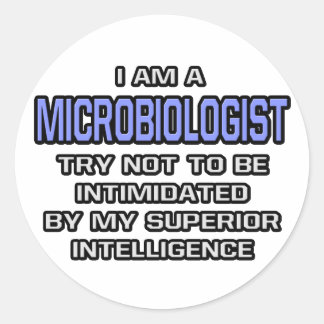 Microbioloog Joke ... Superieure intelligentie Ronde Sticker