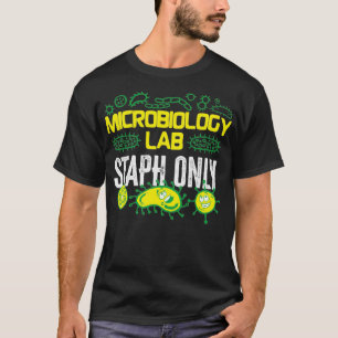 Microbioloog Microbiology Lab Staph Gift Idea 10 T-shirt