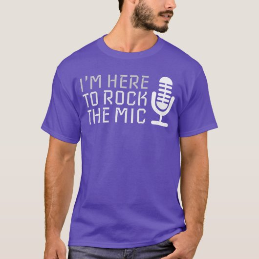 Microfoon Ik ben hier om de microfoon karaoke grap T-shirt (Voorkant)