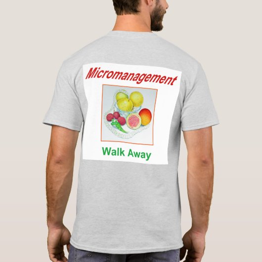 Micromanagement Walk Away T-shirt (Achterkant)