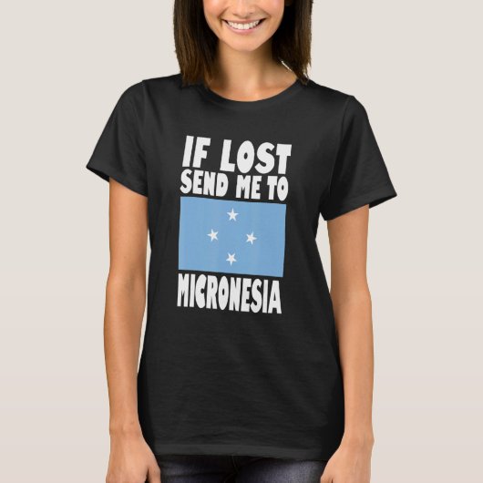 Micronesia Flag Design  If lost send me to Microne T-shirt (Voorkant)
