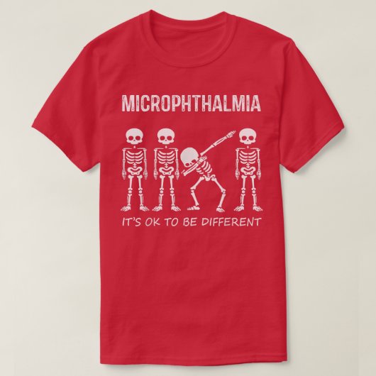 Microphthalmia  Dabbing Skeleton Ok To Be Differen T-shirt (Design voorkant)