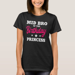 Mid Bro van de Birthday Princess Party Bday Celebr T-shirt