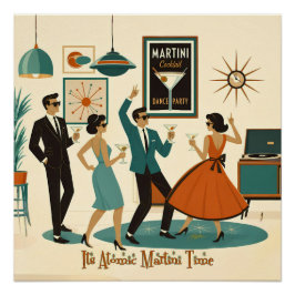 Mid Century Het Is Tijd Voor Een Atomair Martini C Perfect Poster