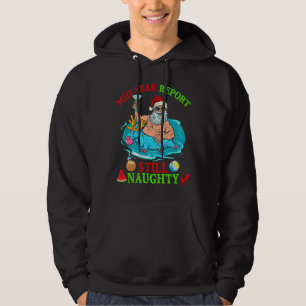 Mid Year Report Nog steeds Naughty Reindeer Santa Hoodie