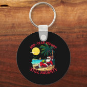 Mid Year Rert Still Naughty Funny Christmas In Jul Sleutelhanger (Voorkant)