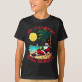 Mid Year Rert Still Naughty Funny Christmas In Jul T-shirt (Voorkant)