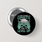 Middelbare school voltooid Tijd om videogame te ve Ronde Button 5,7 Cm (Voorkant /achterkant)