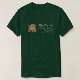 Middeleeuwse draak "Meddle not..." T-shirt