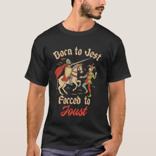 Middeleeuwse Vintage Ridder Nar Geboren om te Geks T-shirt