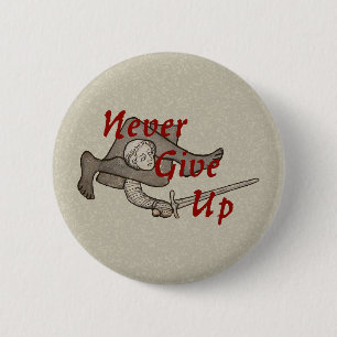 Middeleeuwse zwaardvechter "geef nooit op" Button