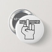 Middelvinger Fake Friends Ronde Button 5,7 Cm (Voorkant /achterkant)