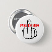 Middelvinger Fake Friends Ronde Button 5,7 Cm (Voorkant /achterkant)