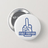 Middelvinger Fake Friends Ronde Button 5,7 Cm (Voorkant /achterkant)