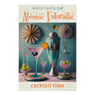 Midden eeuw Atomic Futuristic Cocktail Time Perfect Poster