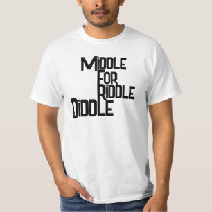 Midden voor Riddle Diddle Grappige T-Shirt voor He