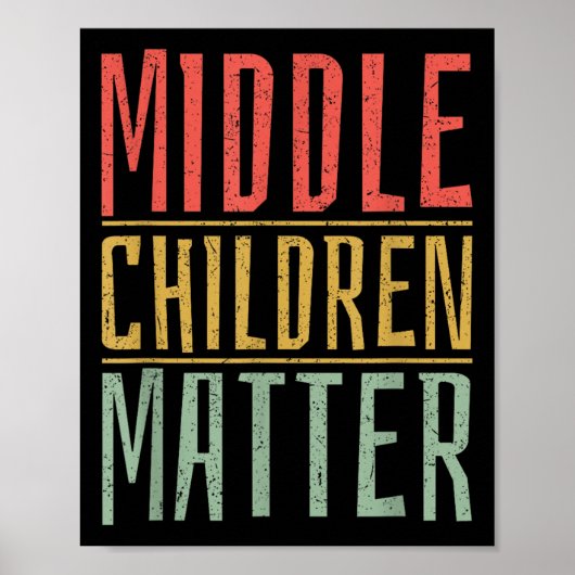 Middle Children Funny Quote Sibling Day Poster (Voorkant)