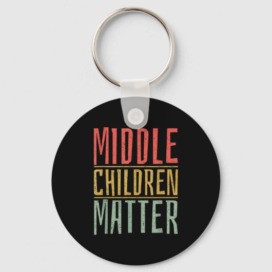 Middle Children Funny Quote Sibling Day Sleutelhanger (Voorkant)