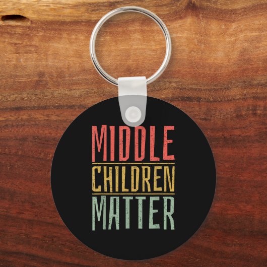 Middle Children Funny Quote Sibling Day  Sleutelhanger (Voorkant)