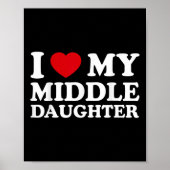 Middle Daughter Fathers Day _ Ik hou van mijn midd Poster (Voorkant)