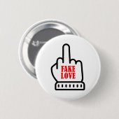 Middle Finger Fake Love Ronde Button 5,7 Cm (Voorkant /achterkant)