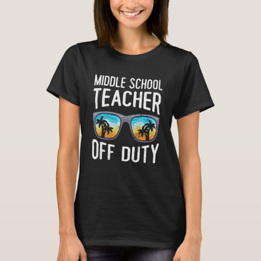 Middle school class teacher off duty teacher  8 t-shirt (Voorkant)