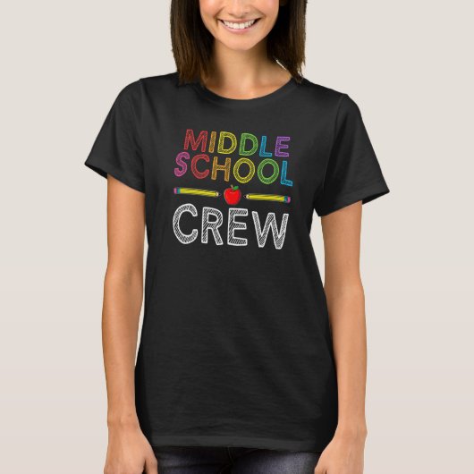Middle School Crew  Teacher Student 1st Day of Sch T-shirt (Voorkant)