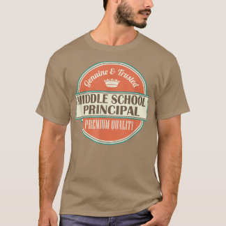 Middle School PrincipalFunny Job Gift Idea  T-shirt