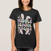 Middle School Teacher Easter Bunny Middle School E T-shirt (Voorkant)