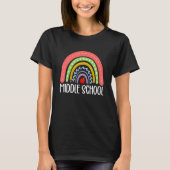 Middle School Teacher Rainbow Middle School Studen T-shirt (Voorkant)