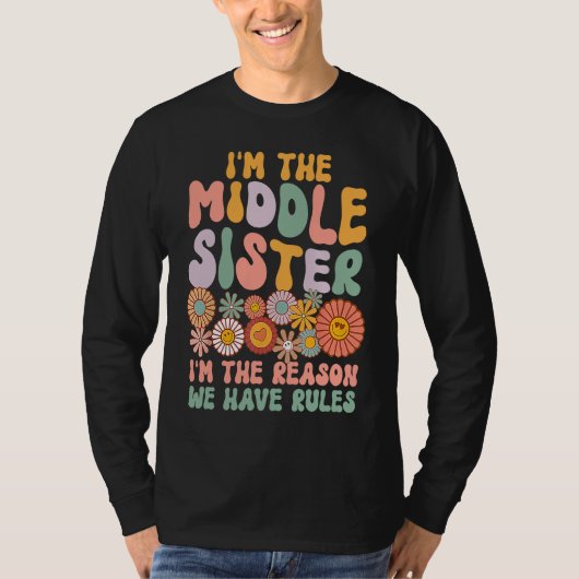 Middle Sister I'm The Reason We Have Rules Matchi T-shirt (Voorkant)