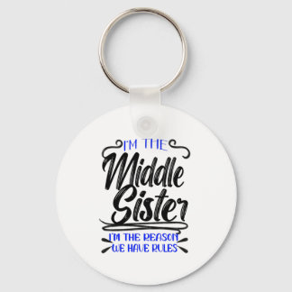 Middle Sister, Reason We Have Rules, Funny Sibling Sleutelhanger