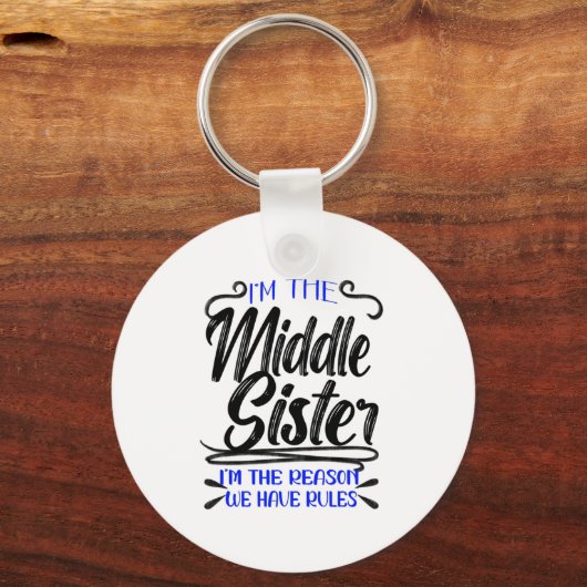 Middle Sister, Reason We Have Rules, Funny Sibling Sleutelhanger (Achterkant)
