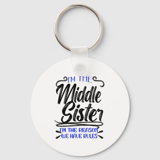 Middle Sister, Reason We Have Rules, Funny Sibling Sleutelhanger (Achterkant)