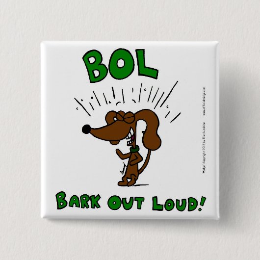 Midge "BOL Bark Out Loud"-Button Vierkante Button 5,1 Cm (Voorkant)