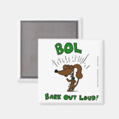 Midge "BOL Bark Out Loud" Magnet (Voorkant / Achterkant)