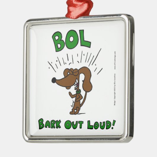 Midge "BOL: BARK OUT LOUD"-Ornament Metalen Ornament (Links)