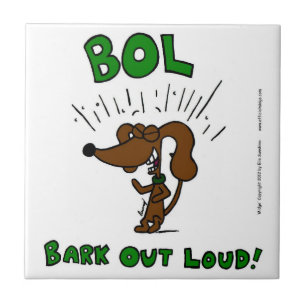 Midge "BOL: BARK OUT LOUD"-tegel Tegeltje