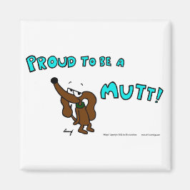 Midge PROUD OM EEN MUTT Magnet TE ZIJN