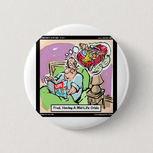 MidLife Crisis Grappige T-shirts Mokken Kaarten & Ronde Button 5,7 Cm