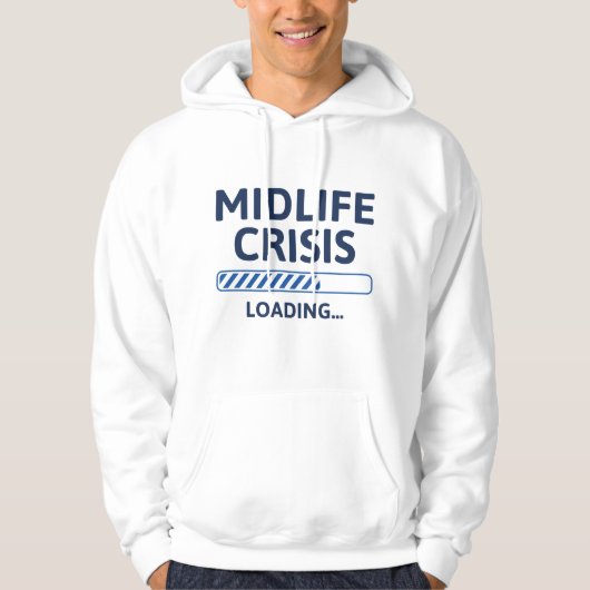 Midlife Crisis Loading Hoodie (Voorkant)