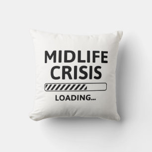 Midlife Crisis Loading Kussen