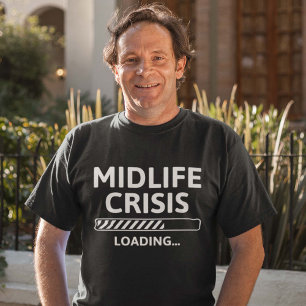 Midlife Crisis Loading T-shirt