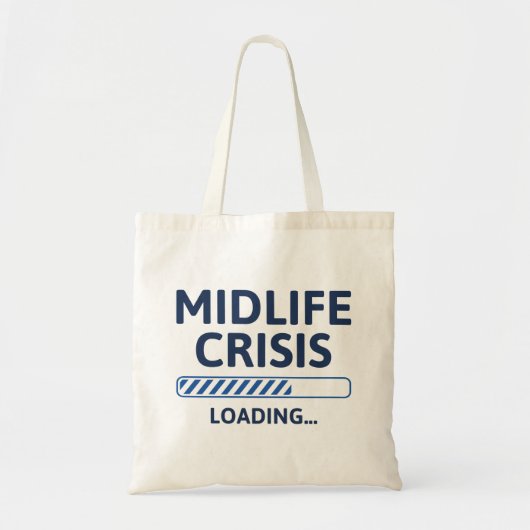Midlife Crisis Loading Tote Bag (Voorkant)
