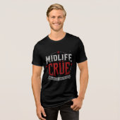 Midlife Crüe Tri-Blend Shirt (Voorkant volledig)