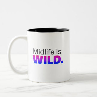 Midlife is WILD – Grappige Midlife Slogan Tweekleurige Koffiemok