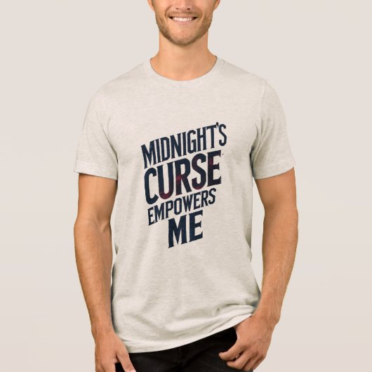 Midnight's Curse geeft me kracht Tri-Blend Shirt (Voorkant)